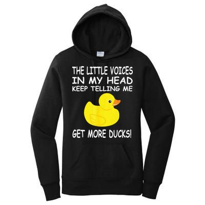The Little Voices In My Head Keep Telling Me Get More Ducks Women's Pullover Hoodie