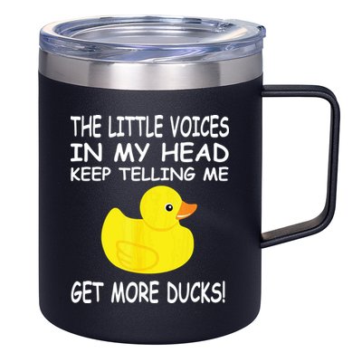 The Little Voices In My Head Keep Telling Me Get More Ducks 12oz Stainless Steel Coffee Mug