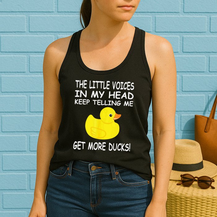The Little Voices In My Head Keep Telling Me Get More Ducks Womens Tank Top