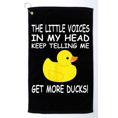 The Little Voices In My Head Keep Telling Me Get More Ducks Golf Towel