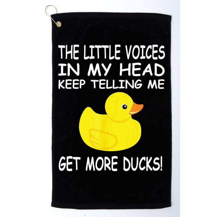 The Little Voices In My Head Keep Telling Me Get More Ducks Golf Towel