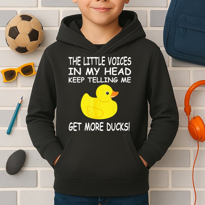 The Little Voices In My Head Keep Telling Me Get More Ducks Kids Hoodie