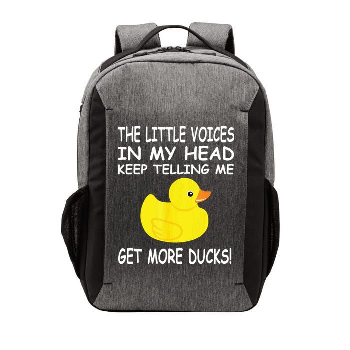 The Little Voices In My Head Keep Telling Me Get More Ducks Vector Backpack