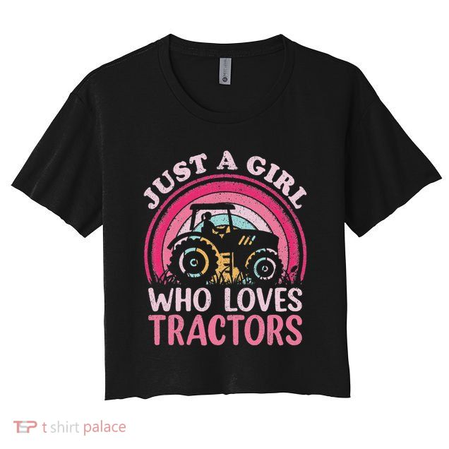 Tractor Lover Vintage Just A Girl Who Loves Tractors Crop Top