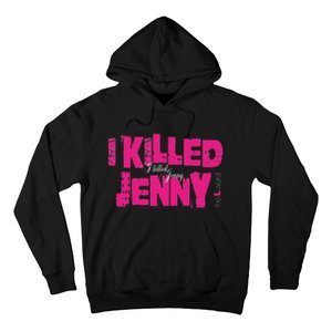 The L Word I Killed Jenny Hoodie