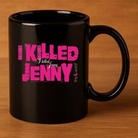 The L Word I Killed Jenny 11oz C Handle Ceramic Mug