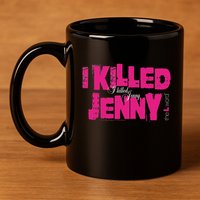 The L Word I Killed Jenny 11oz C Handle Ceramic Mug