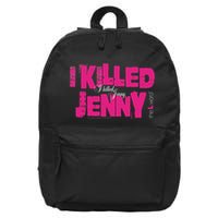 The L Word I Killed Jenny 16 in Basic Backpack