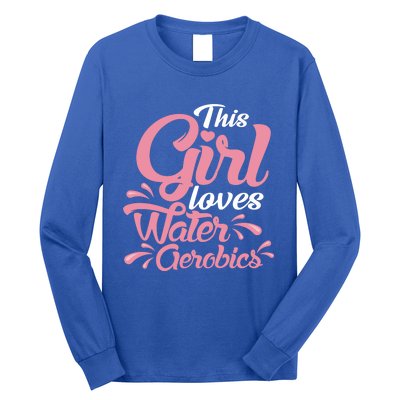 This Loves Water Aerobics Design Water Aerobics Great Gift Long Sleeve Shirt