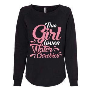 This Loves Water Aerobics Design Water Aerobics Meaningful Gift Womens California Wash Sweatshirt