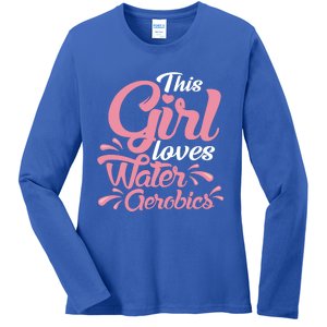 This Loves Water Aerobics Design Water Aerobics Meaningful Gift Ladies Long Sleeve Shirt