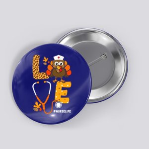 Thanksgiving Love With Stethoscope And Turkey For Nurse Gift Button