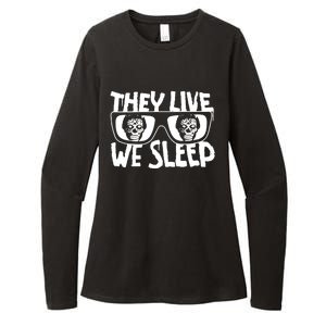 They Live We Sleep Womens CVC Long Sleeve Shirt