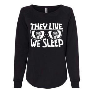 They Live We Sleep Womens California Wash Sweatshirt