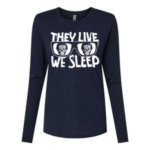 They Live We Sleep Womens Cotton Relaxed Long Sleeve T-Shirt