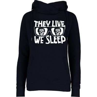 They Live We Sleep Womens Funnel Neck Pullover Hood