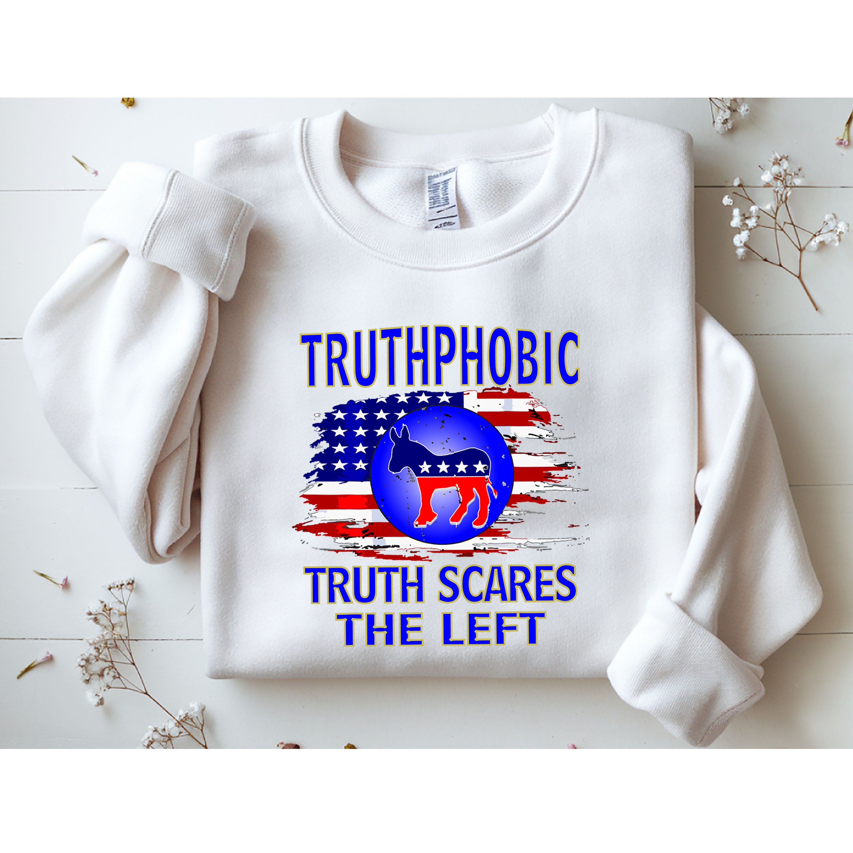 Truthphobic Left Wing Democrats Sweatshirt