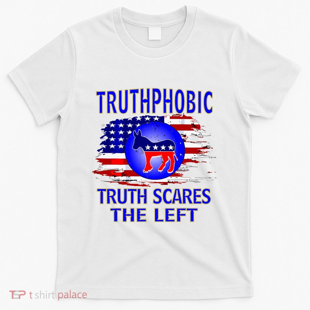 Truthphobic Left Wing Democrats T-Shirt