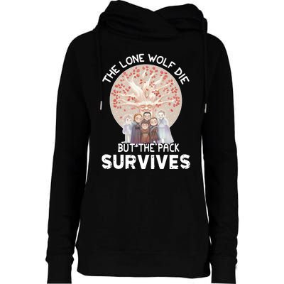 The Lone Wolf Die But The Pack Survives Womens Funnel Neck Pullover Hood