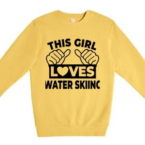 This Loves Water Skiing Water Skiing Water Skier Cool Gift Premium Crewneck Sweatshirt