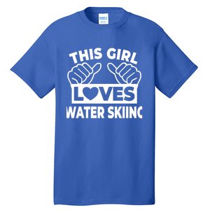 This Loves Water Skiing Water Skiing Water Skier Cool Gift Tall T-Shirt