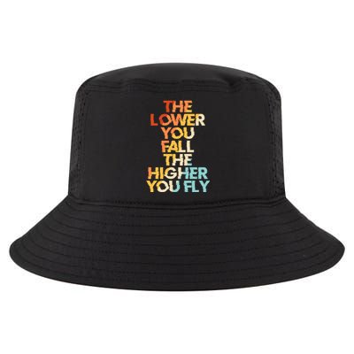 The Lower You Fall The Higher You Fly Cool Comfort Performance Bucket Hat