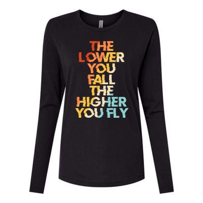 The Lower You Fall The Higher You Fly Womens Cotton Relaxed Long Sleeve T-Shirt