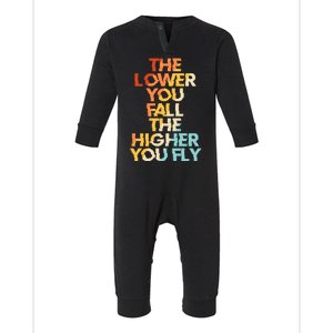 The Lower You Fall The Higher You Fly Infant Fleece One Piece