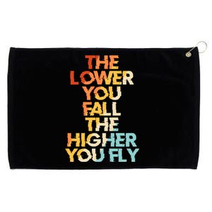 The Lower You Fall The Higher You Fly Grommeted Golf Towel