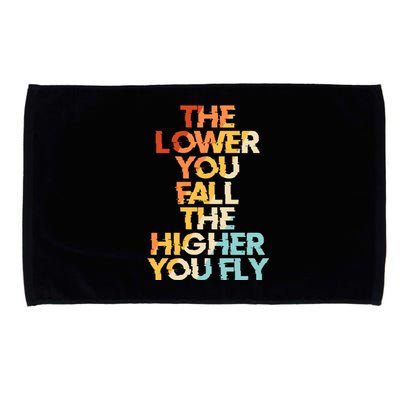 The Lower You Fall The Higher You Fly Microfiber Hand Towel