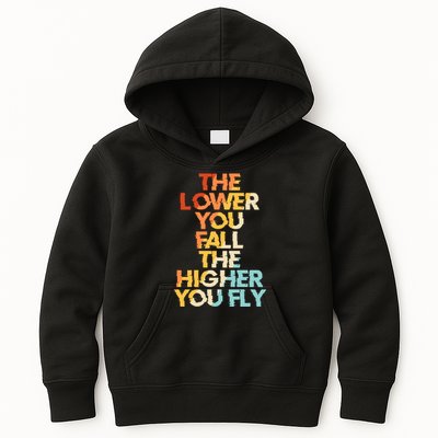 The Lower You Fall The Higher You Fly Kids Hoodie