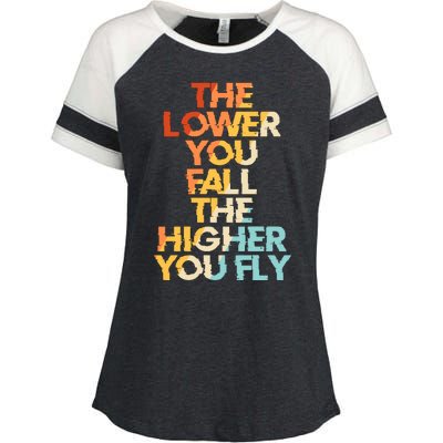 The Lower You Fall The Higher You Fly Enza Ladies Jersey Colorblock Tee