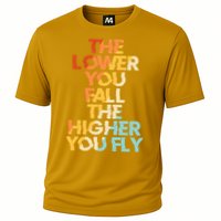 The Lower You Fall The Higher You Fly Cooling Performance Crew T-Shirt