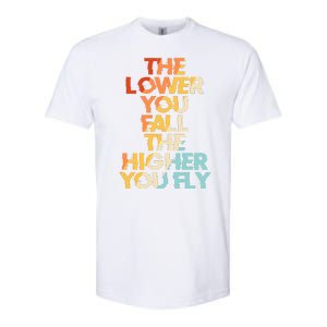 The Lower You Fall The Higher You Fly Softstyle CVC T-Shirt