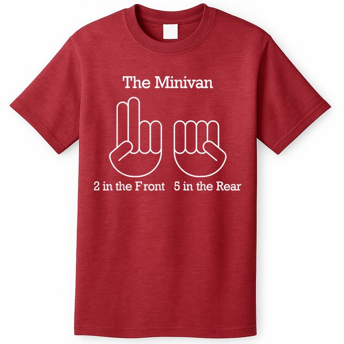 The Minivan 2 In The Front 5 In The Rear T-Shirt