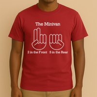 The Minivan 2 In The Front 5 In The Rear T-Shirt