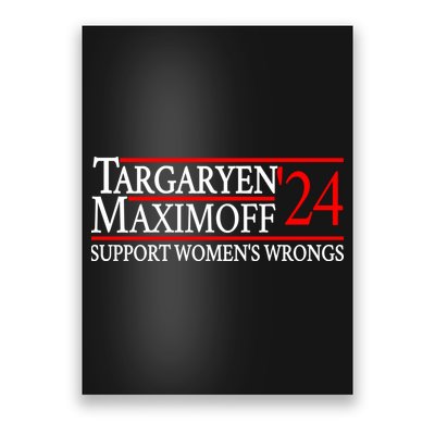 Targaryen Maximoff 24 Support Womens Wrongs Poster