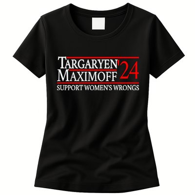 Targaryen Maximoff 24 Support Womens Wrongs Womens T-Shirt