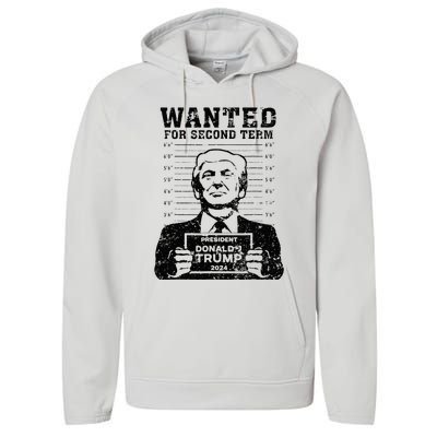 Trump Mugshot 2024 President Wanted For Second Term Performance Fleece Hoodie