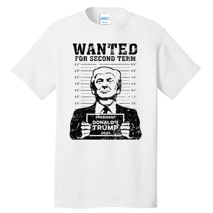 Trump Mugshot 2024 President Wanted For Second Term Tall T-Shirt