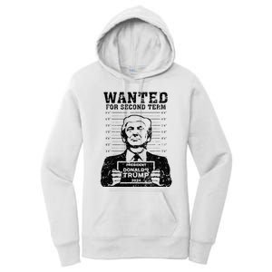 Trump Mugshot 2024 President Wanted For Second Term Women's Pullover Hoodie