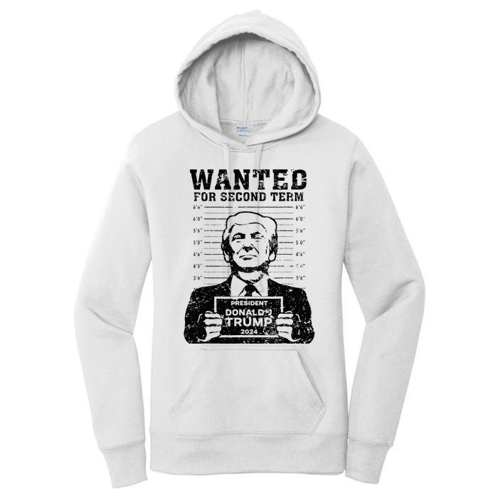 Trump Mugshot 2024 President Wanted For Second Term Women's Pullover Hoodie