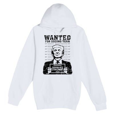 Trump Mugshot 2024 President Wanted For Second Term Premium Pullover Hoodie