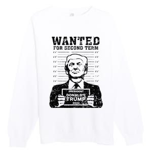 Trump Mugshot 2024 President Wanted For Second Term Premium Crewneck Sweatshirt