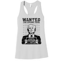 Trump Mugshot 2024 President Wanted For Second Term Women's Racerback Tank