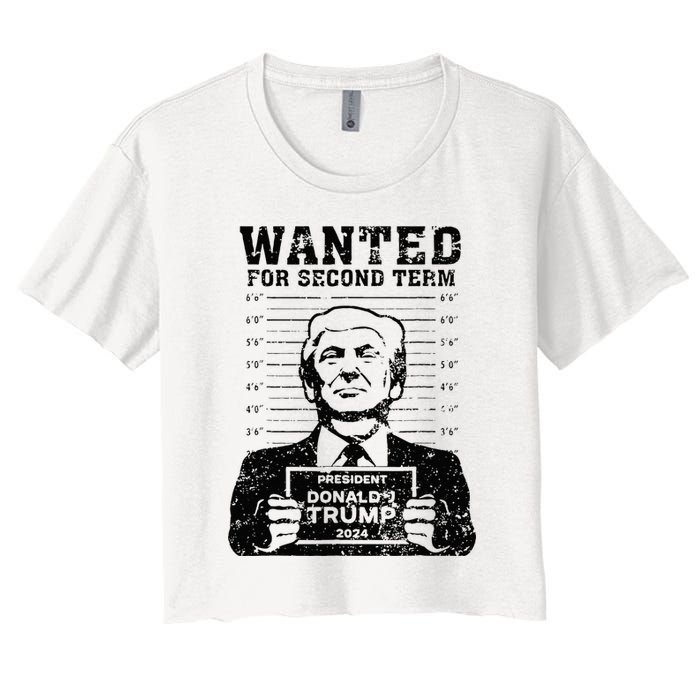 Trump Mugshot 2024 President Wanted For Second Term Women's Crop Top Tee