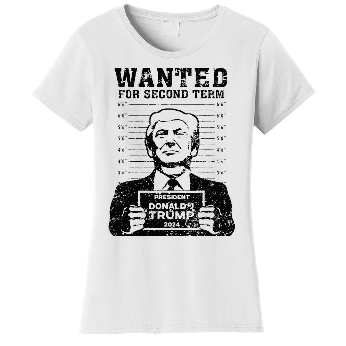 Trump Mugshot 2024 President Wanted For Second Term Women's T-Shirt