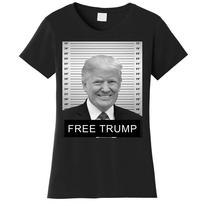 Trump Mugshot 2024 Free Trump Mugshot Women's T-Shirt