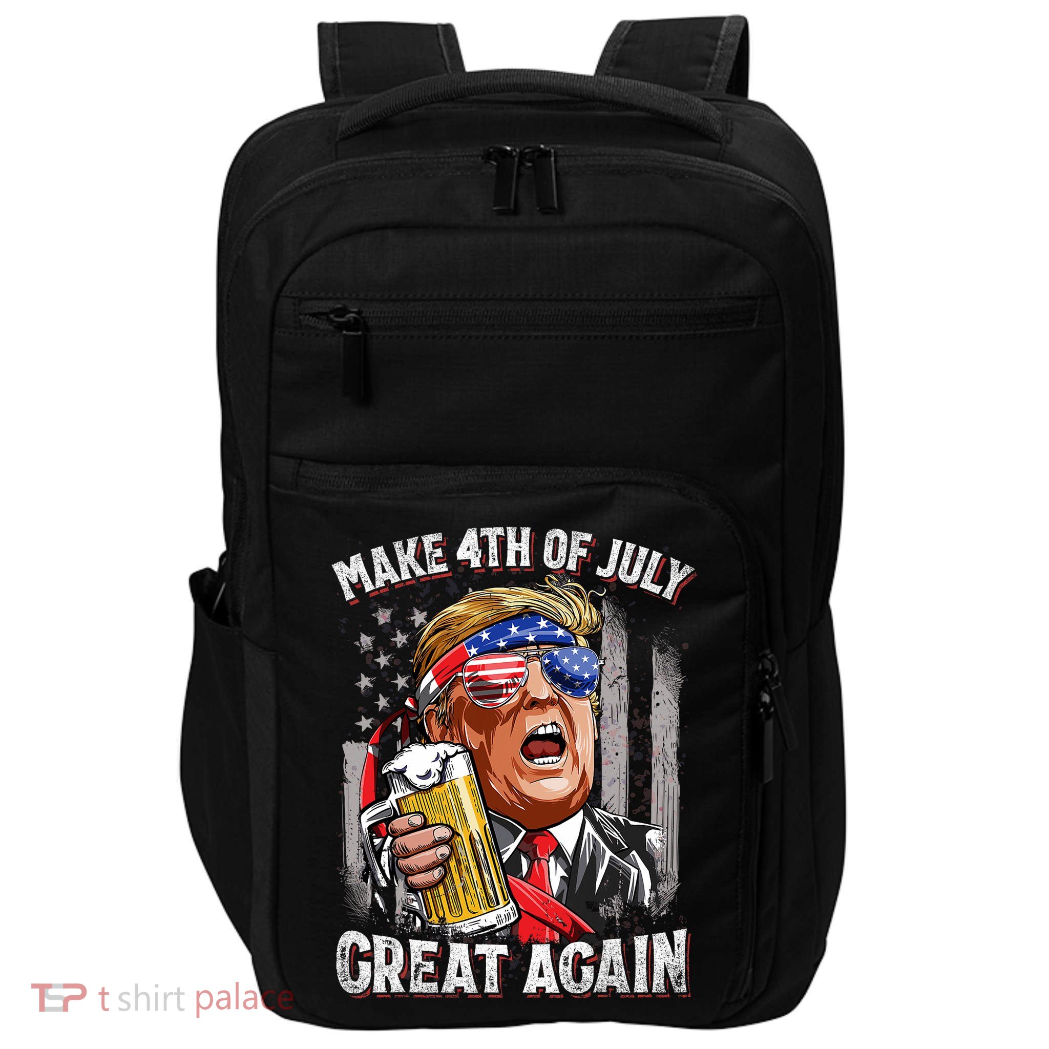 Trump Make 4th Of July Great Again Drinking Beer Funny Impact Tech Backpack