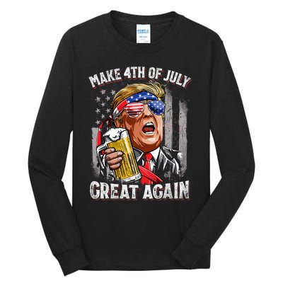 Trump Make 4th Of July Great Again Drinking Beer Funny Tall Long Sleeve T-Shirt